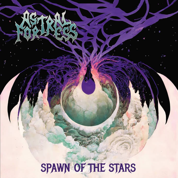 ASTRAL FORTRESS / Spawn of the Stars