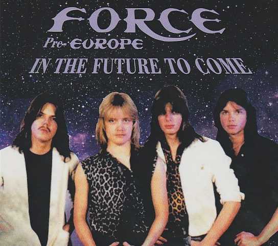 FORCE (Pre-EUROPE) / In the Future to Come (boot)