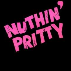 NUTHINf PRITTY / Nuthinf Pritty (2023 reissue)