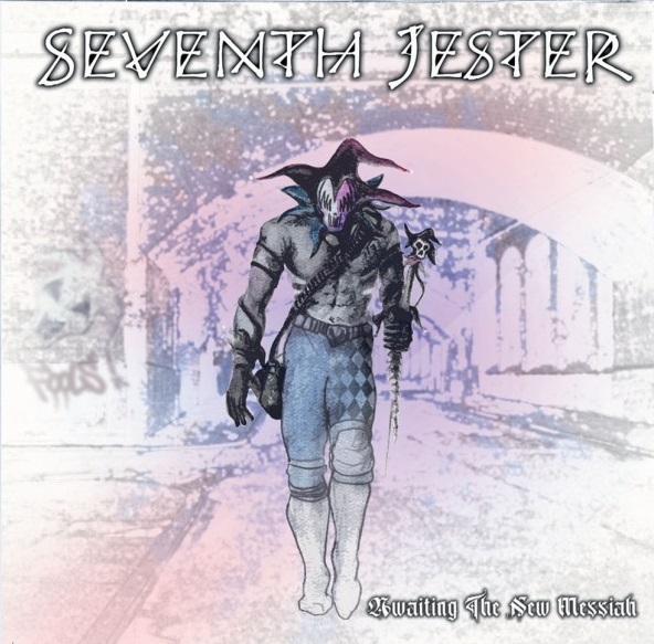 SEVENTH JESTER / Awaiting The New Messiah