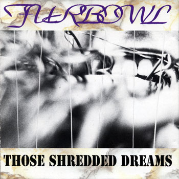 FURBOWL / Those Shredded Dreams (collectors CD) nE[@iVoj