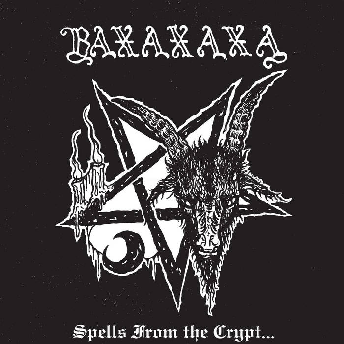 BAXAXAXA / Spells from the Crypt