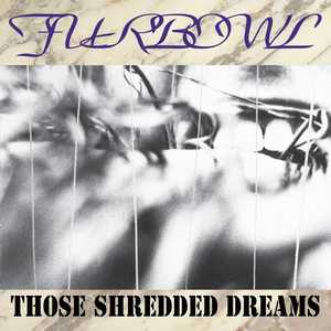 FURBOWL / Those Shredded Dreams (2024 reissue) nE[@iVoj