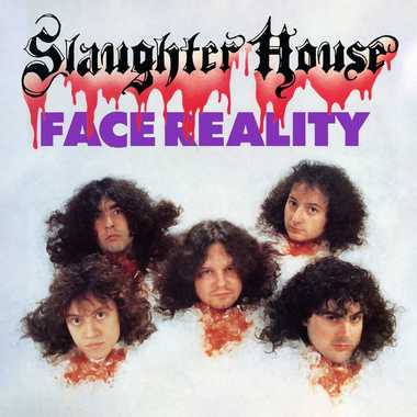 SLAUGHTER HOUSE / Face Reality i1991/2024 reissue) ĔII