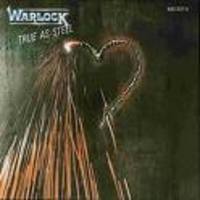 WARLOCK / True As Steel 