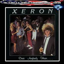 XERON / Does Anybody Hear...yLost US Jewels Vol.19z