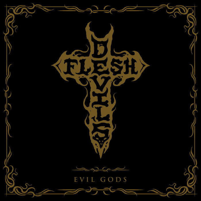 DEVIL'S FLESH / Evil Gods