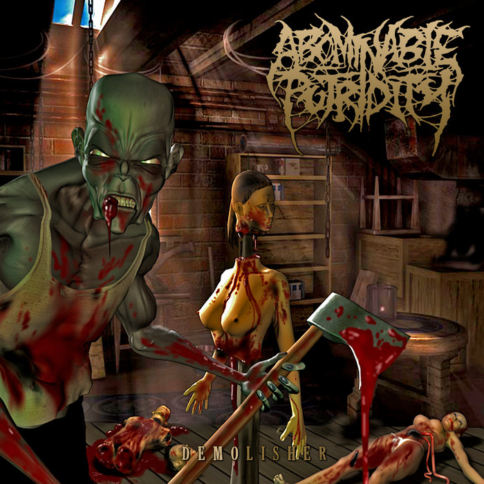 ABOMINABLE PUTRIDITY / Demolisher
