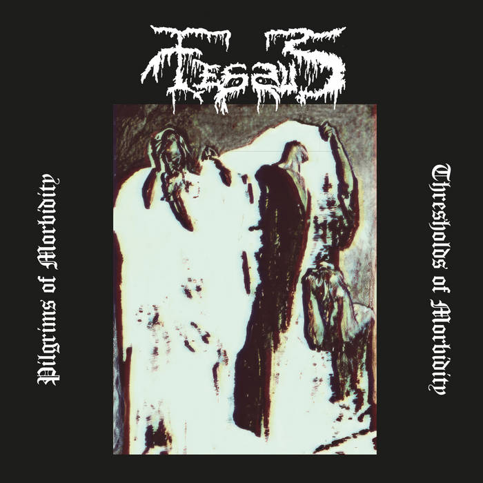 FESSUS / Pilgrims of Morbidity + Thresholds of Morbidity