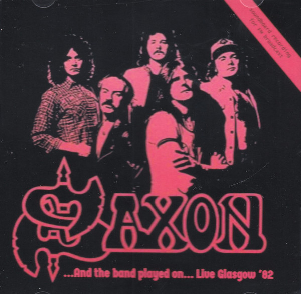 SAXON / ... And The Band Played On... Live Glasgow 82 (boot)