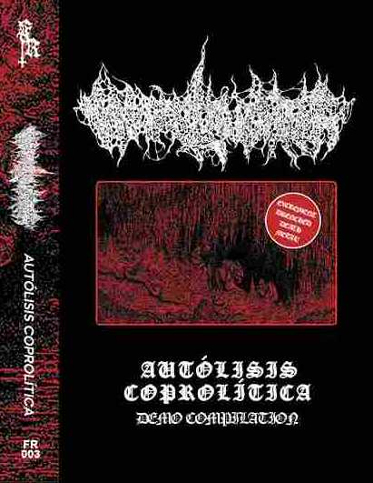 WARSLAUGHTER / Aut​olisis Coprol​itica -Demo Compilation (TAPE)