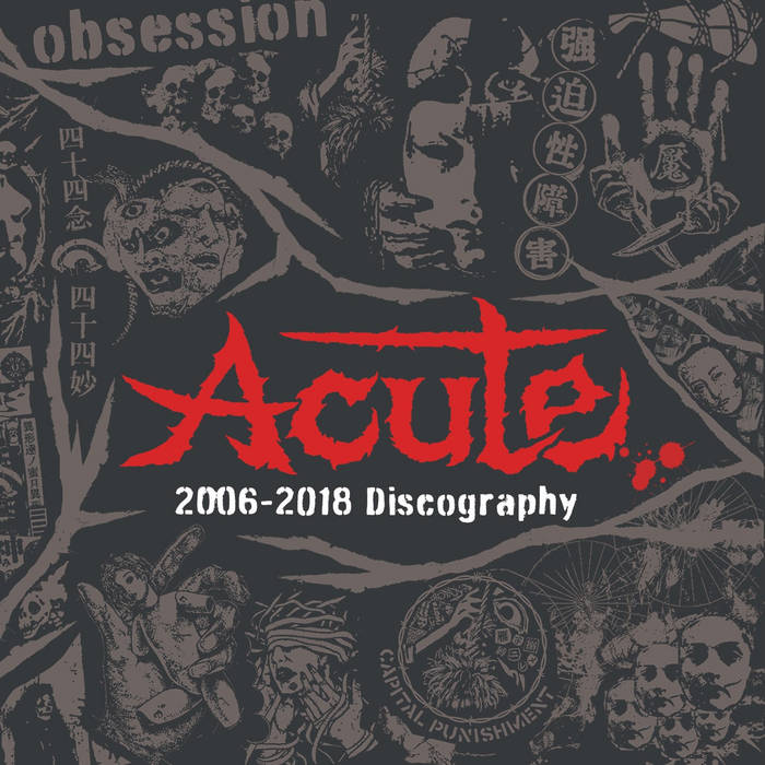 ACUTE / 2006​-​2018 Discography