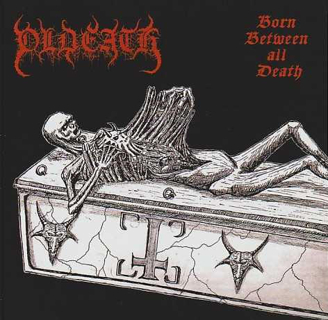 OLDEATH / Born Between All Death CD