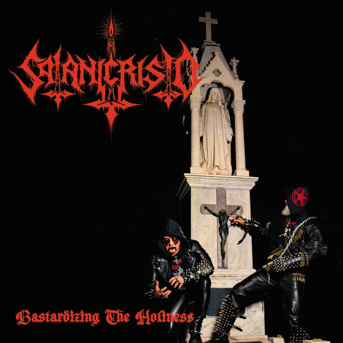SATANICRISTO / Bastardizing the Holiness