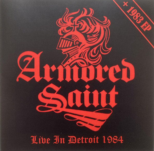 ARMORED SAINT / Live In Detroit 1984 + 1983 EP (collectors CD)