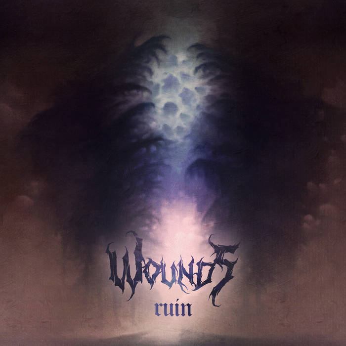 WOUNDS / Ruin