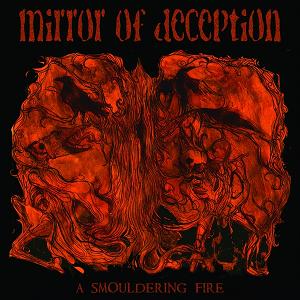 MIRROR OF DECEPTION / A Smouldering Fire (2CD)