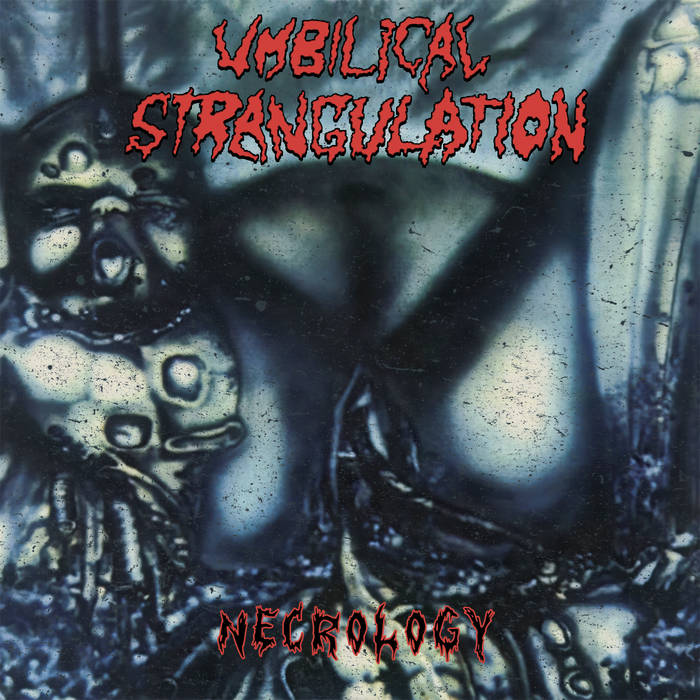 UMBILICAL STRANGULATION / Necrology (90's material comp!)