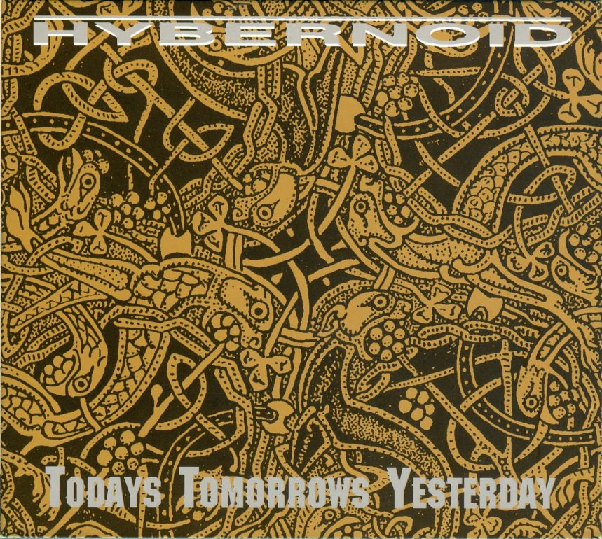 HYBERNOID / Todays Tomorrow's Yesterday (digi)(Áj
