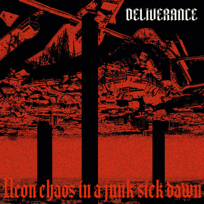 DELIVERANCE(France) / Neon Chaos in a Junk Sick Dawn (digi) (Áj