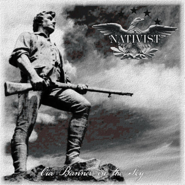 NATIVIST / Our Banner in the Sky