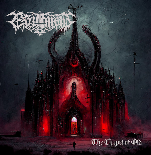 EVIL MIGHT / The Chapel of Old