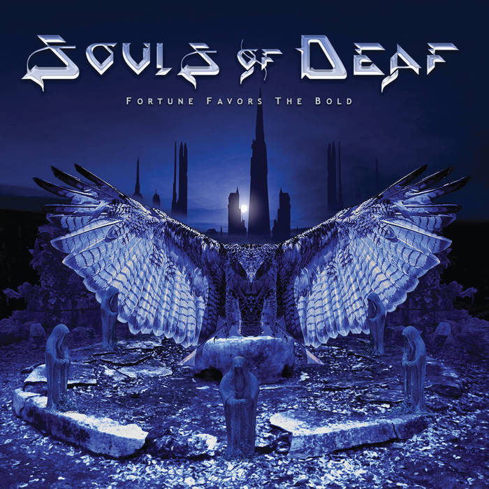 SOULS OF DEAF / Fortune Favors The Bold