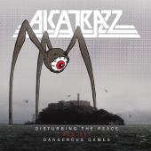 ALCATRAZZ / Disturbing the Peace/Dangerous Games (2CD)