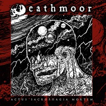 DEATHMOOR /  Actus Sacrophagia Mortem
