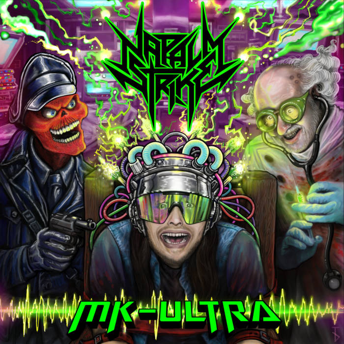 NAPALM STRIKE / MK-Ultra