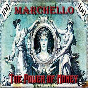 MARCHELLO / The Power of Money (̃ZJhAoIj