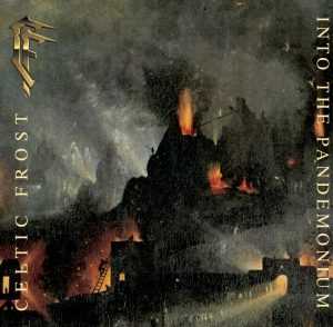 CELTIC FROST / Into the Pandemonium (1987/2024 reissue/slip)