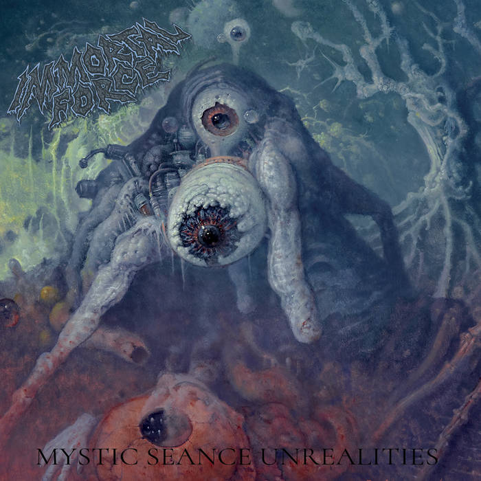 IMMORTAL FORCE / Mystic Seance Unrealities