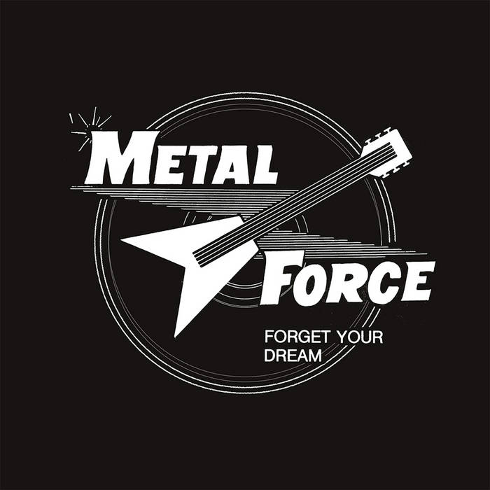 METAL FORCE / Forget Your Dream (tBhEIuXLA HEAVY METAL!)