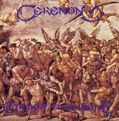 CEREMONY / Tyranny From Aboveislip/1993/2024 reissue)
