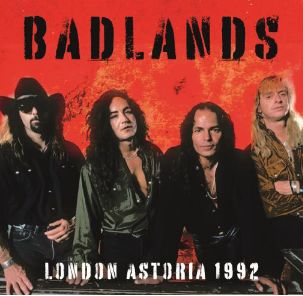 BADLANDS / LONDON ASTORIA 1992 iALIVE THE LIVE)