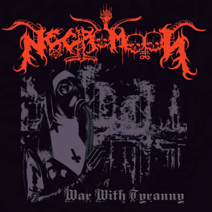 NECROMOON / War with Tyranny