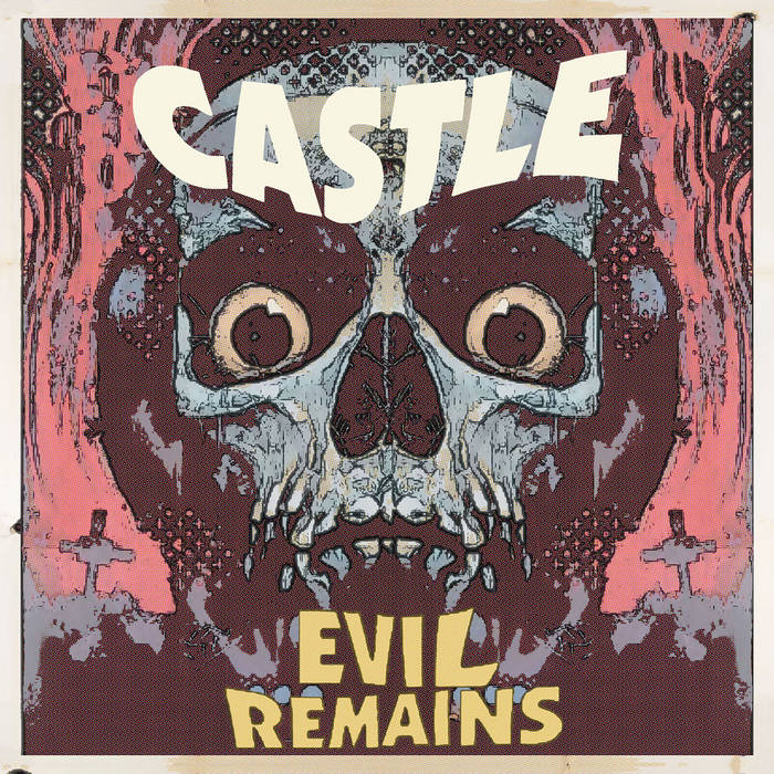 CASTLE / Evil Remains (digi)@NEWII