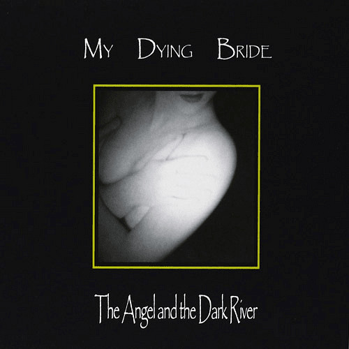 MY DYING BRIDE / The Angel and the Dark River (digi)