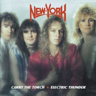NEW YORK / Carry the Torch/Electric Thunder (2025 reissue) 300I