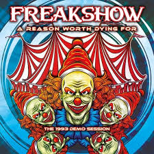 FREAKSHOW / A Reason Worth Dying For (1993/2024 reissue)