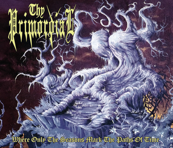 THY PRIMORDIAL / Where Only The Seasons Mark The Paths Of Time (2024 reissue/digi)