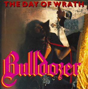 BULLDOZER / The Day of Wrath (2022 reissue)