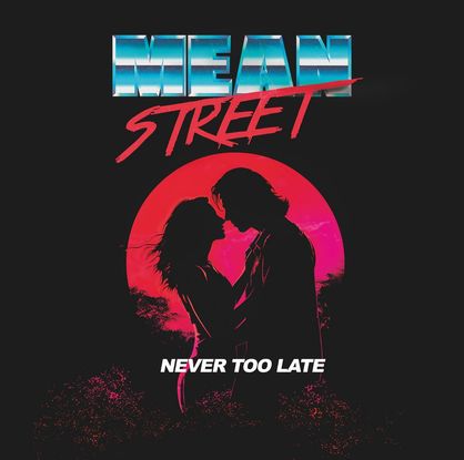MEAN STREET / Never Too Late (y[̒⃁fBAXn[hVIՃfr[IIj