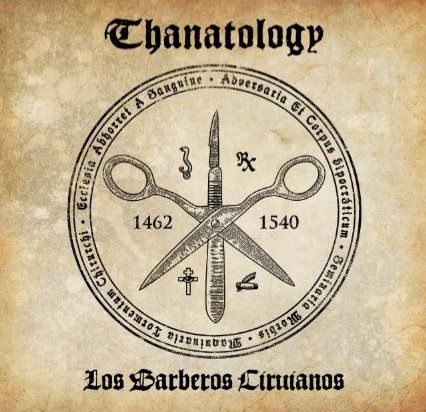 THANATALOGY / Los barberos cirujanos (Áj