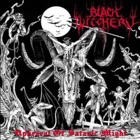 BLACK WITCHERY / Upheaval of Satanic Might