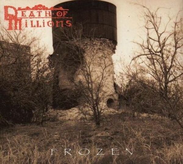 DEATH OF MILLIONS / Frozen (digi) (Áj
