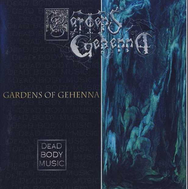 GARDENS OF GEHENNA / Dead Body Music (Áj