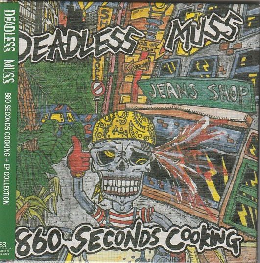 DEADLESS MUSS / 860 SECONDS COOKING + EP COLLECTION [2025 EDITION]