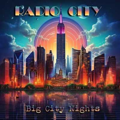 RADIO CITY / Big City Nights (2024 reissue)